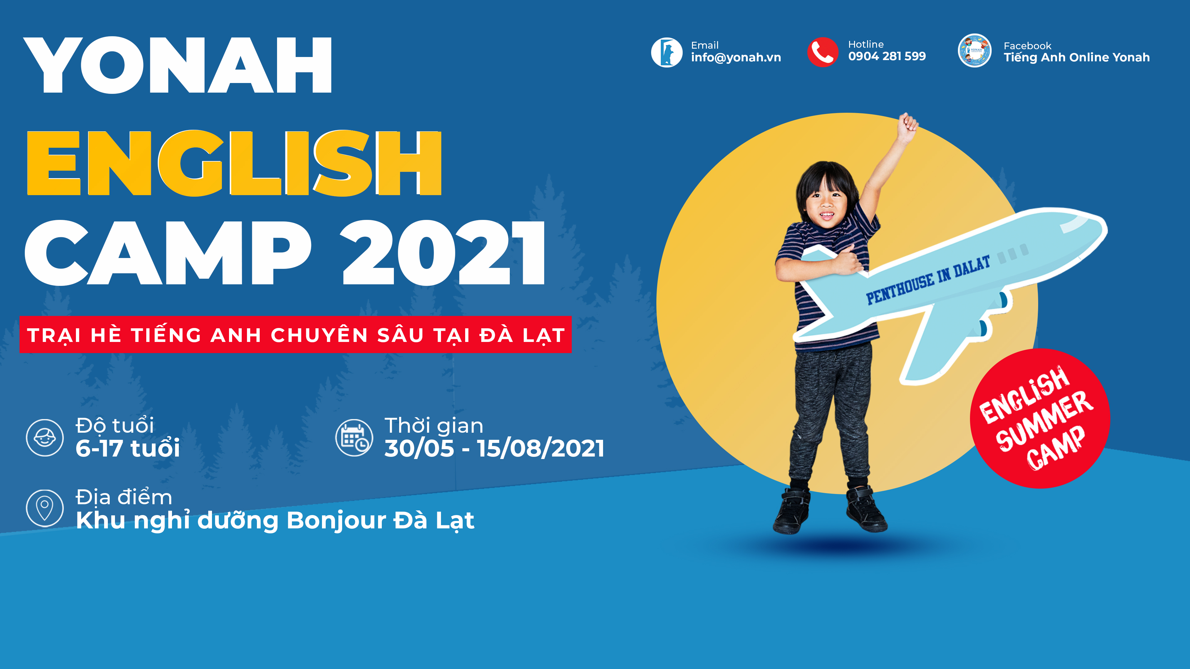YONAH ENGLISH CAMP 2021 – TRẠI HÈ TIẾNG ANH CHUYÊN SÂU TẠI ĐÀ LẠT (TỪ 2-11 TUẦN)