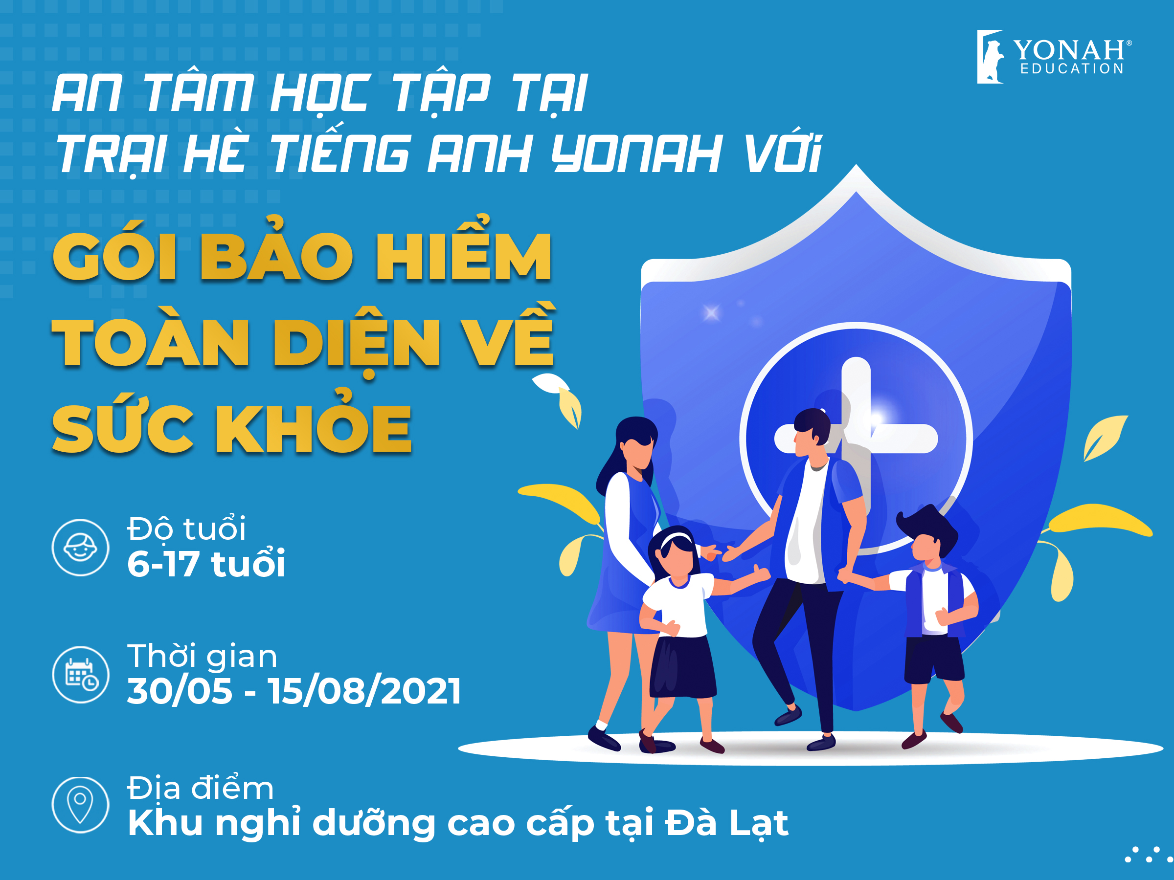 AN TÂM HỌC TẬP TẠI TRẠI HÈ TIẾNG ANH YONAH VỚI GÓI BẢO HIỂM TOÀN DIỆN VỀ SỨC KHỎE