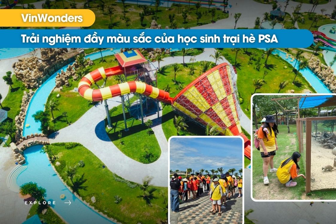 VinWonders – bức tranh trải nghiệm đầy màu sắc của học sinh trại hè PSA Hội An