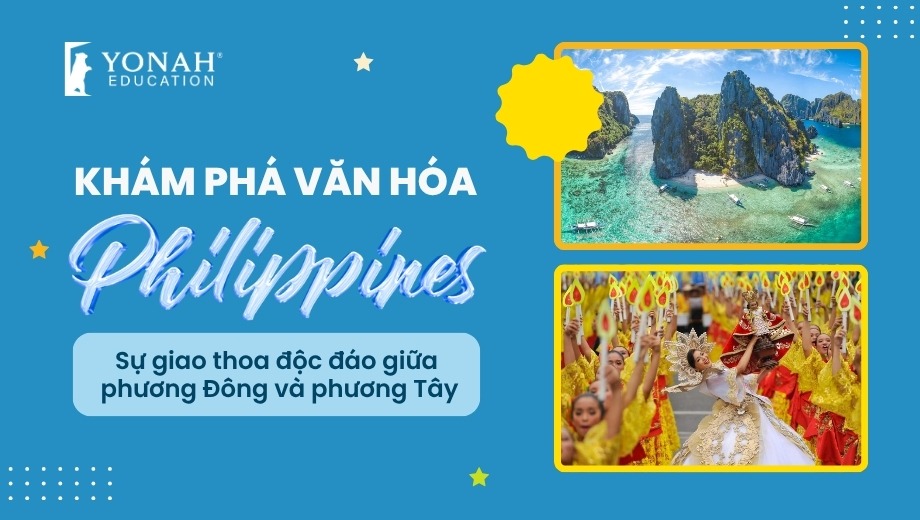 Khám phá văn hóa Philippines: Sự giao thoa giữa phương Đông và phương Tây